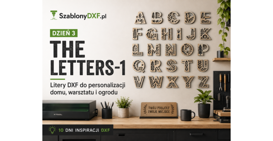 The Letters-1 — litery DXF jako prosty sposób na personalizację domu, warsztatu lub ogrodu