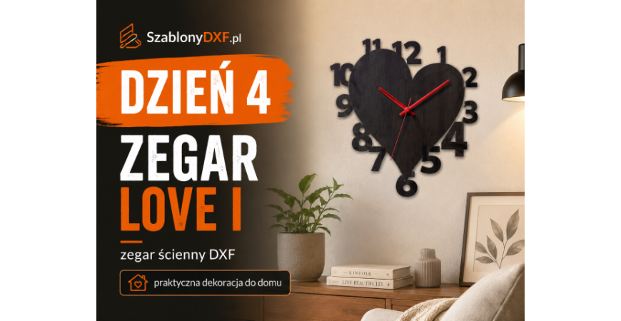 Zegar Love I — zegar ścienny DXF z sercem, który łączy dekorację z praktycznym zastosowaniem