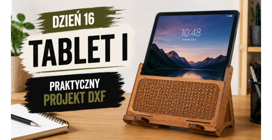 Podstawka Tablet I — praktyczny projekt DXF do kuchni, biura i warsztatu